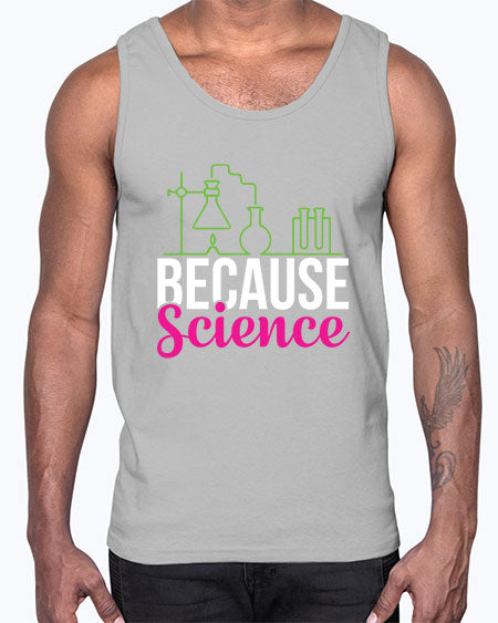 Because Science 282#- general science- Cotton Tank