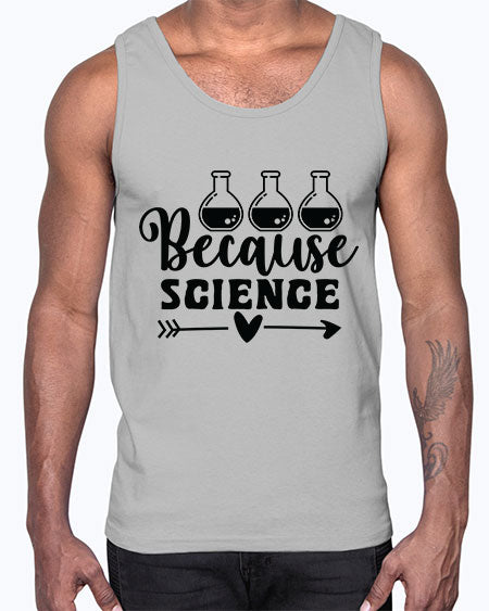 Because Science 286#- general science- Cotton Tank