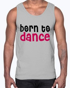 Born to dance 82#- dance2- Cotton Tank