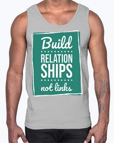 Build Relationships Not Links 24#- internet- Cotton Tank