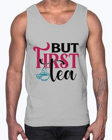 But First Tea 700#- tea- Cotton Tank
