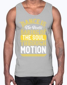 Dance is the poetic baring of the soul through motion 12#- dance2- Cotton Tank
