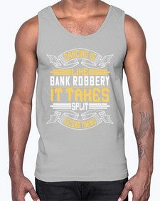 Dancing is like bank robbery it takes split second timing 18#- dance2- Cotton Tank