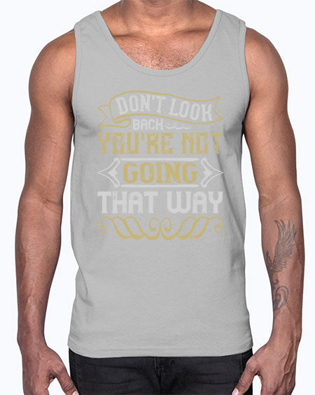 Dont look back youre not going that way Style 88#- pig- Cotton Tank