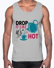 Drop It Like Its Hot 929#- tea- Cotton Tank