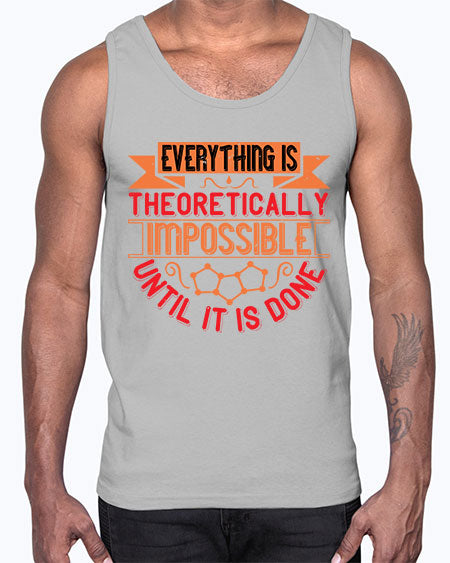 Everything is theoretically impossible until it is done 297#- general science- Cotton Tank