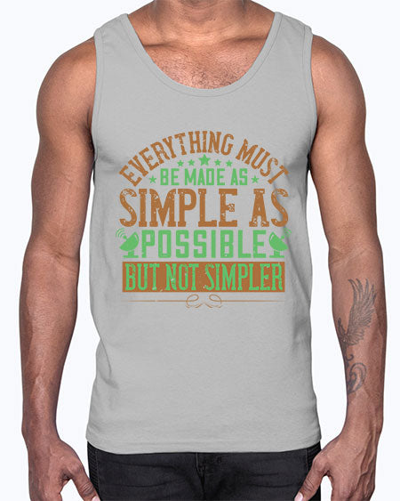 Everything must be made as simple as possible But not simpler 295#- general science- Cotton Tank