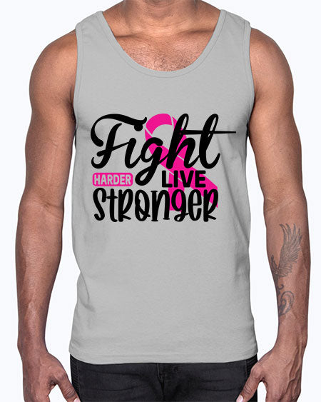 Fight Harder Live Stronger 27#- breast cancer- Cotton Tank