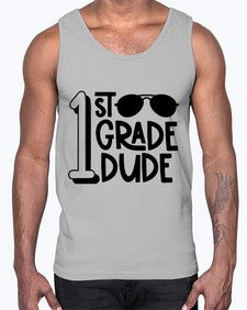 First Grade Dude 135#- first grade- Cotton Tank