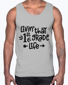 First Grade Life 147#- first grade- Cotton Tank