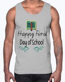 Happy First Day of School 237#- last day of school- Cotton Tank