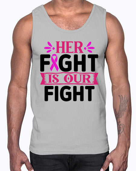 Her Fight is Our Fight 22#- breast cancer- Cotton Tank
