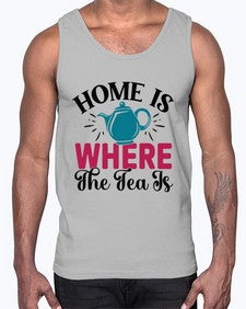 Home Is Where The Tea Is 1056#- tea- Cotton Tank