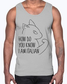 How Do You Know I am Italian- cats- Cotton Tank