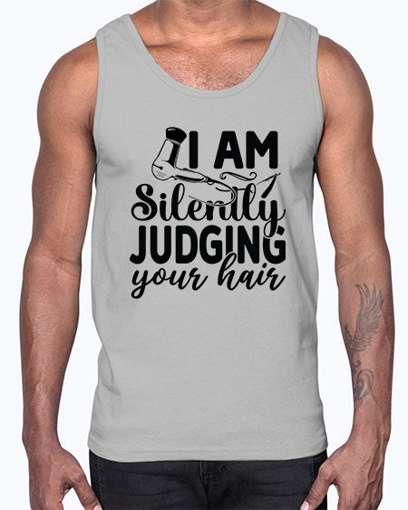 I Am Silently Judging Your Hair 858#- hairdresser- Cotton Tank