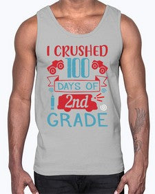 I CRUSHED one hundred day of second grade 361#- second grade- Cotton Tank