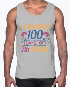 I CRUSHED one hundred day of seventh grade 362#- seventh grade- Cotton Tank