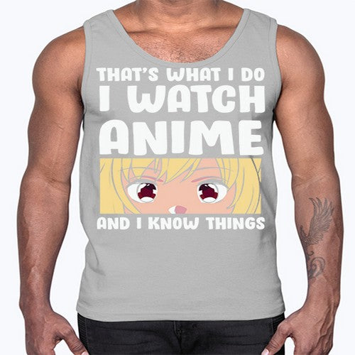 I Watch Anime I Know Things Anime Lover 245#- anime- Cotton Tank