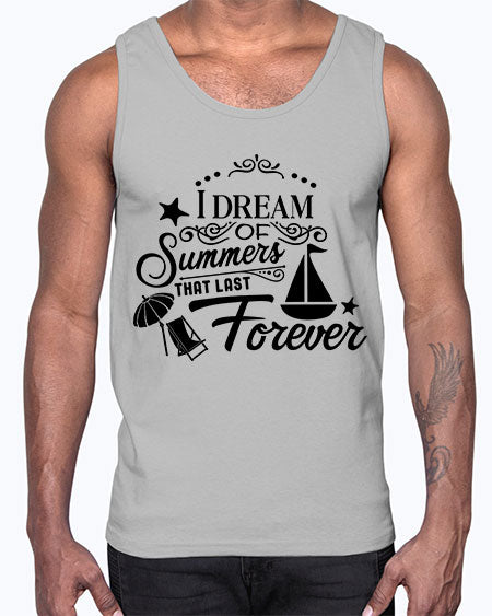 I dream of summers that last forever 95#- summer- Cotton Tank