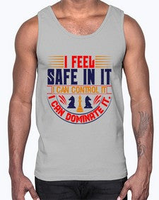 I feel safe in it I can control it I can dominate it 108#- chess- Cotton Tank
