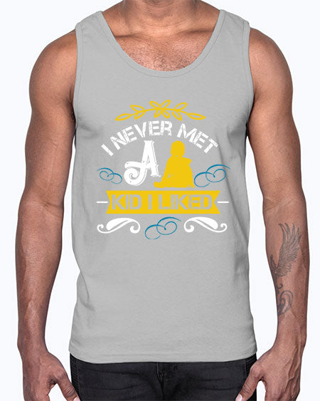 I never met a kid I liked Style 108#- kids- Cotton Tank