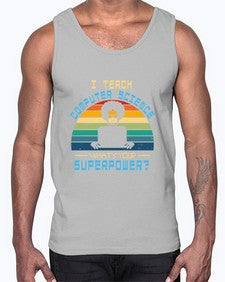 I teach computer science whats your superpower 36#- computer- Cotton Tank