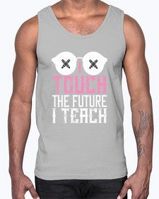 I touch the future I teach Style 927#- teacher- Cotton Tank