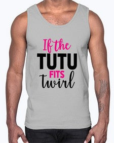 If the tutu fits twirl 137#- ballet- Cotton Tank