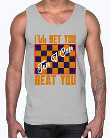 Ill bet you ten I can beat you 115#- chess- Cotton Tank