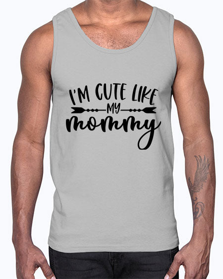 Im Cute Like My Mommy Style 349#- baby- Cotton Tank