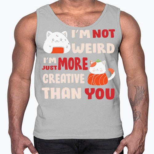 Im Not Weird Im Just More Creative 249#- anime- Cotton Tank