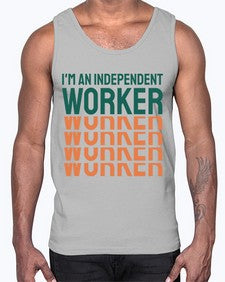 Im an Independent Worker 13#- internet- Cotton Tank
