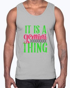 It is a gemini thing 254#- gemini- Cotton Tank