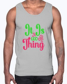 It is a leo thing 255#- leo- Cotton Tank