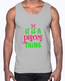 It is a pisces thing 256#- pisces- Cotton Tank