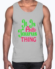 It is a taurus thing 259#- taurus- Cotton Tank
