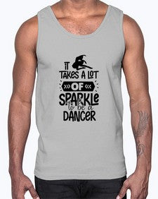 It takes a lot of sparkle to be a dancer 145#- ballet- Cotton Tank