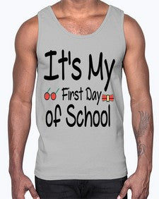 Its My First Day of School 394#- last day of school- Cotton Tank