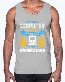 Its a computer engineering thing you 29#- computer- Cotton Tank