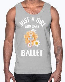 Just a girl who loves ballet 149#- ballet- Cotton Tank