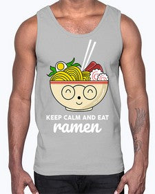 Keep Calm and Eat Ramen 1260#- Ramen- Cotton Tank