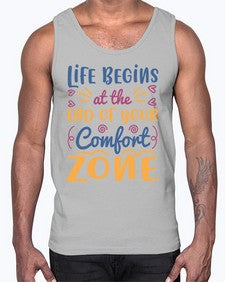 Life begins at the end of your comfort zone 475#- general school- Cotton Tank