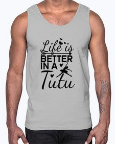 Life is better in a tutu 155#- ballet- Cotton Tank