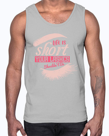 Life is short Your lashes shouldnt be Style 198#-makeup Cotton Tank