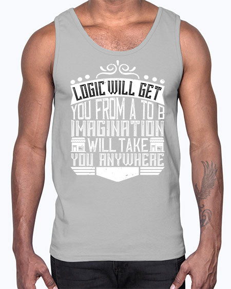 Logic will get you from A to B Imagination will take you anywhere Style 278#- architect- Cotton Tank
