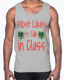 Most Likely to Talk in Class 536#- general school- Cotton Tank