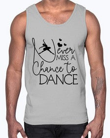 Never miss a chance to dance 167#- ballet- Cotton Tank