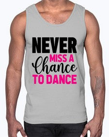 Never miss a chance to dance 168#- ballet- Cotton Tank