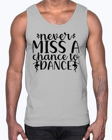 Never miss a chance to dance 171#- ballet- Cotton Tank