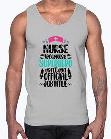 Nurse Because Superhero Style Style 1150#- nurse- Cotton Tank